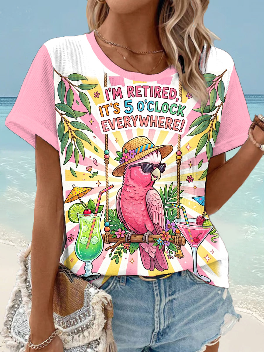 Women's I'm Retired, It's 5 O'clock Everywhere Parrot Print Casual Waffle Tee
