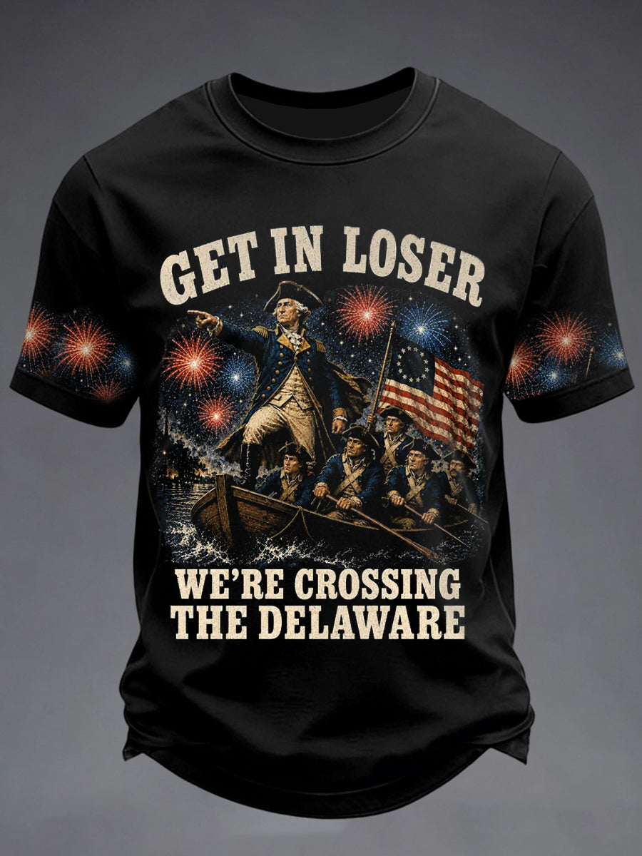 Men's Get in Loser We're Crossing the Delaware Funny 4th Of July T-shirt