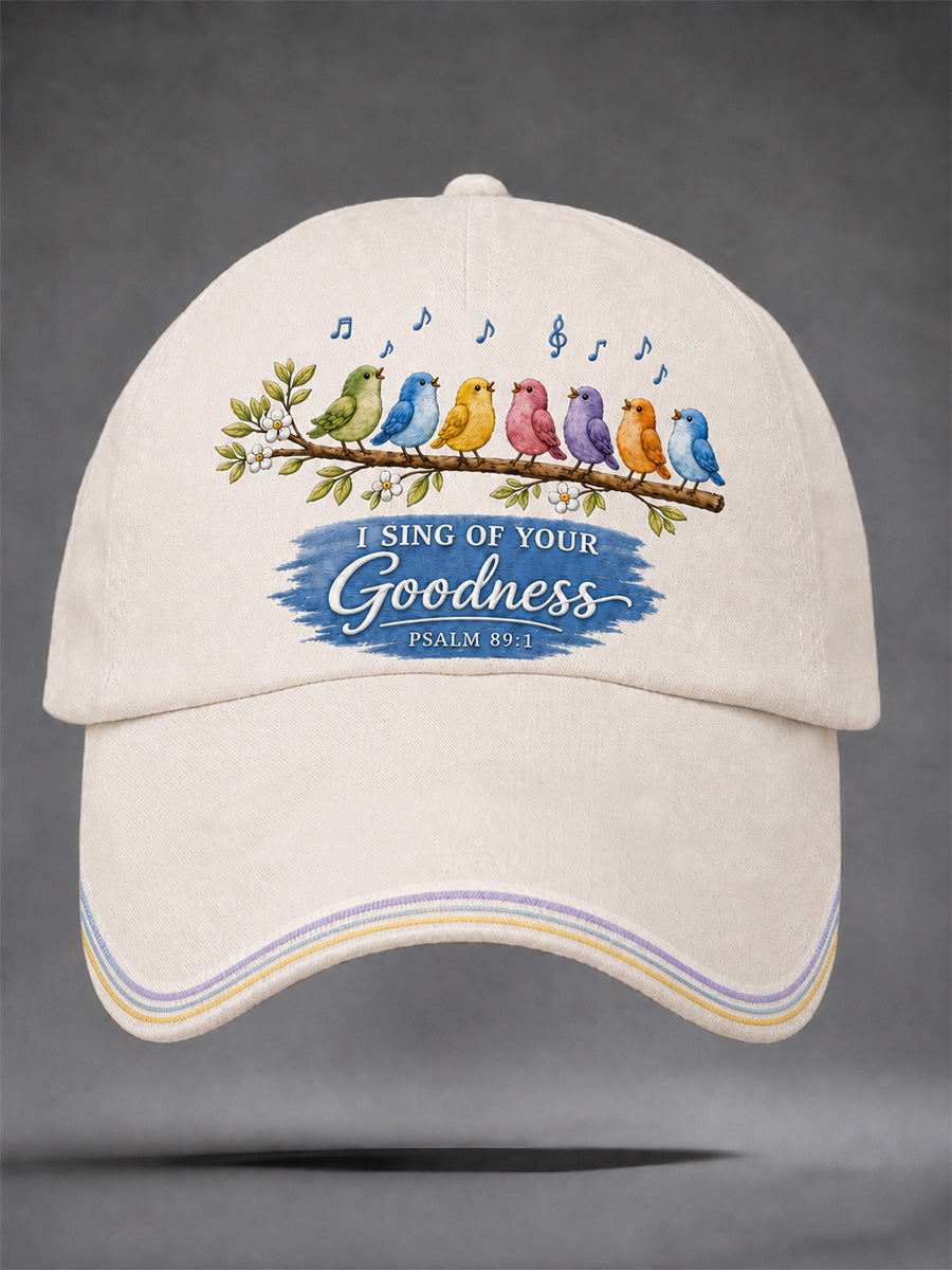 Unisex I Will Sing Of The Goodness Of God Psalm 89:1 Christian Bird Print Hat