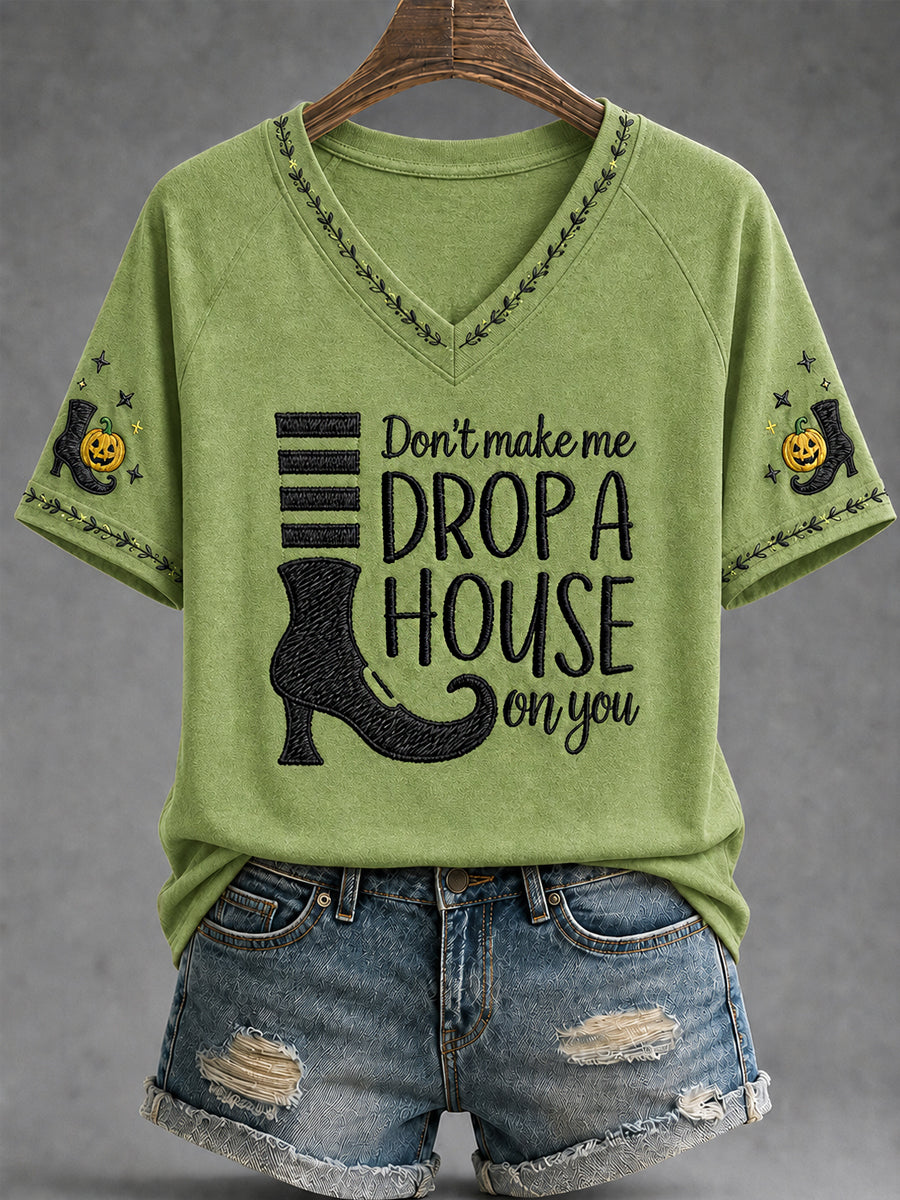 Women's Don't Make Me Drop A House On You Witch Print Casual V-Neck Tee