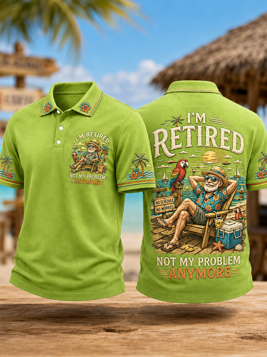 Men's Funny I'm Retired Not My Problem Anymore Print Casual Polo Shirt