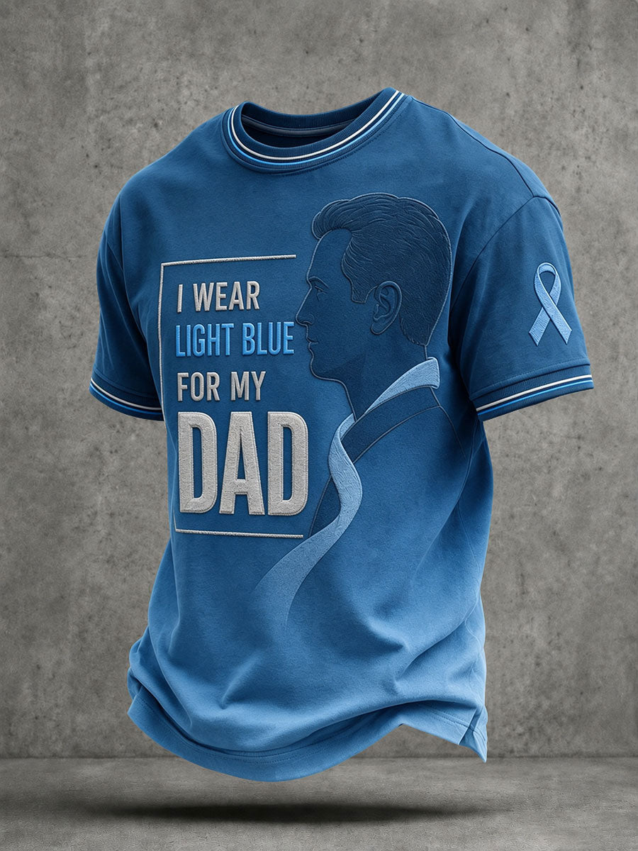 Men's "I WEAR LIGHT BLUE FOR MY DAD" Prostate Awareness T-shirts