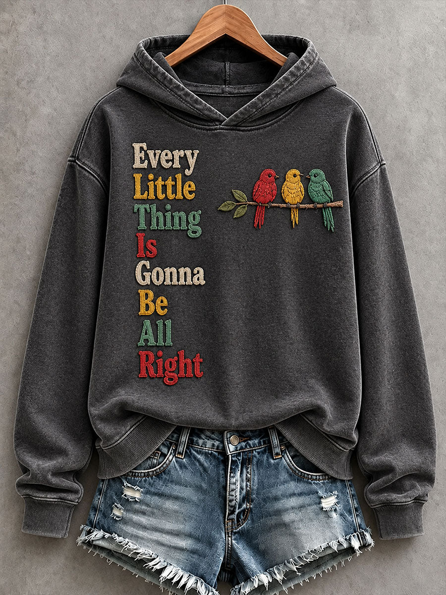 Women's Every Little Thing Is Gonna Be All Right Hoodie