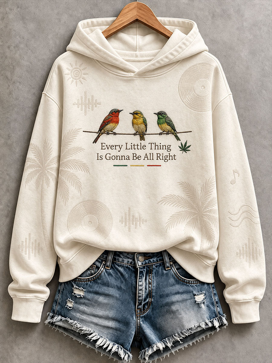 Women's Every Little Thing Is Gonna Be All Right Hoodie
