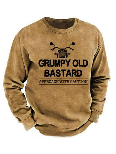 Grumpy Old Bastard Approach With Caution Sweatshirt