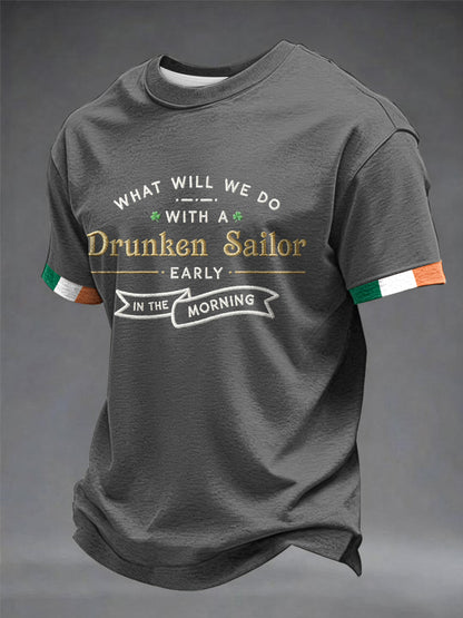 Men's What Do We Do With A Drunken Sailor short sleeves t-shirt