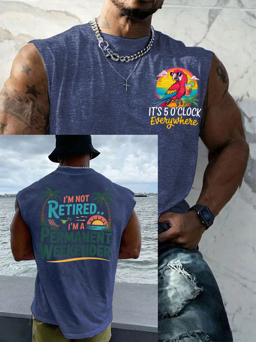 Men's I'm Not Retired I'm A Permanent Weekender It's 5 O'clock Everywhere Parrot Casual Tank Top