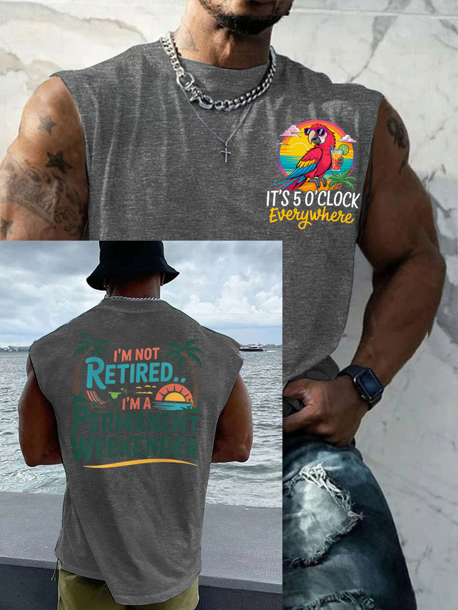 Men's I'm Not Retired I'm A Permanent Weekender It's 5 O'clock Everywhere Parrot Casual Tank Top