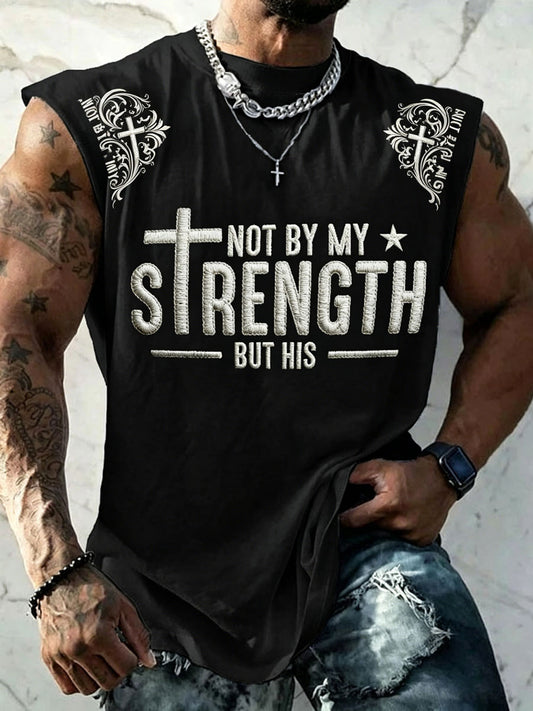 Men's “Not By My Strength But His ” Christian Fitness Casual unisex vests