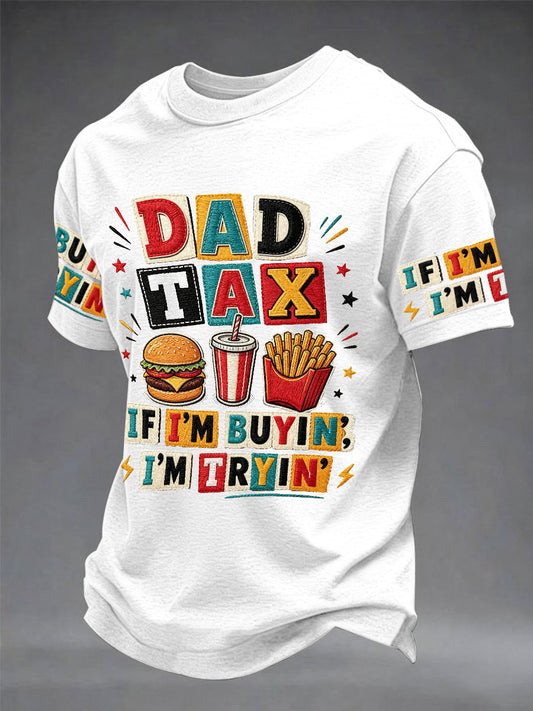 Men's “Dad Tax” Father's Day Fun Casual T-shirt