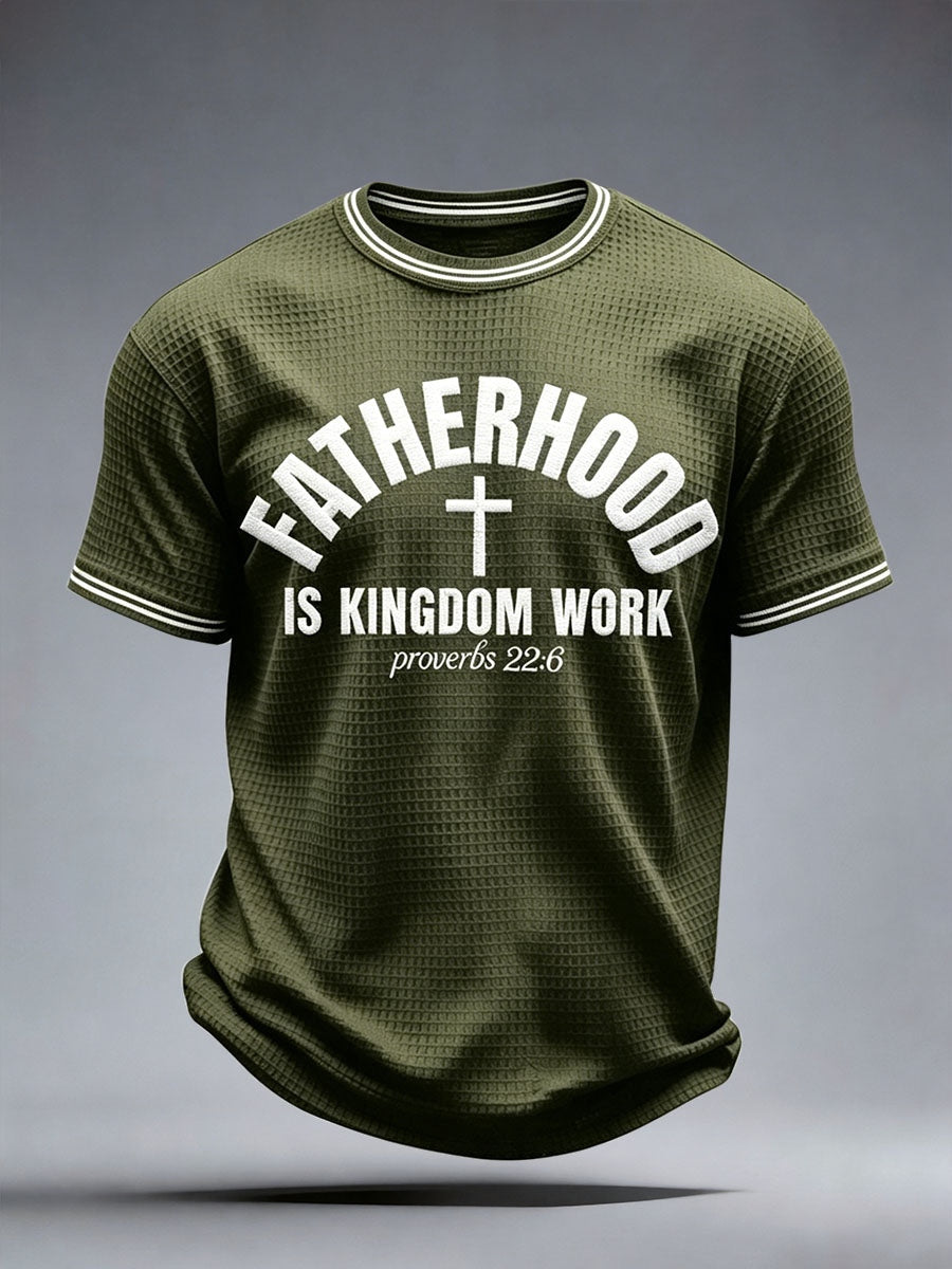 Men's Fatherhood is Kingdom Work Waffle T-Shirt