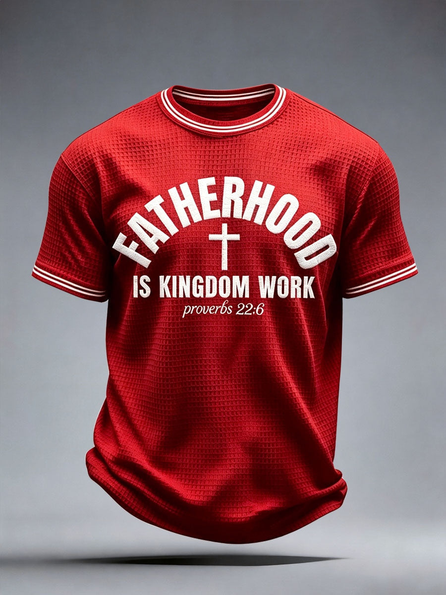 Men's Fatherhood is Kingdom Work Waffle T-Shirt