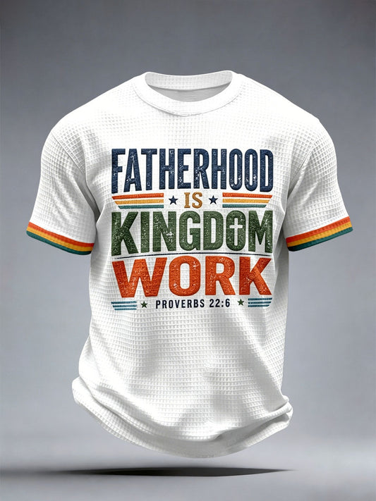 Men's Fatherhood Is Kingdom Work Waffle T-Shirt
