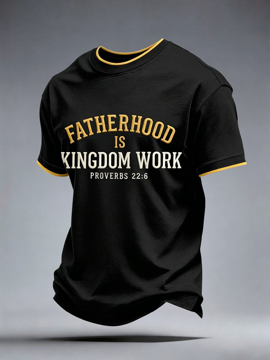Men's Fatherhood Is Kingdom Work T-Shirt