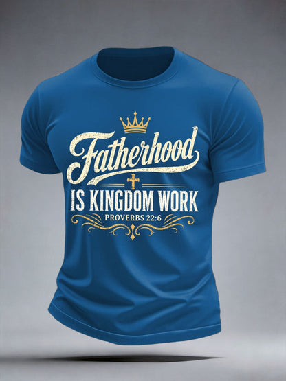 Men's Fatherhood Is Kingdom Work T-Shirt