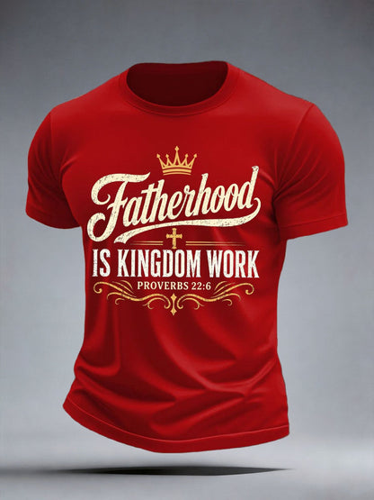 Men's Fatherhood Is Kingdom Work T-Shirt