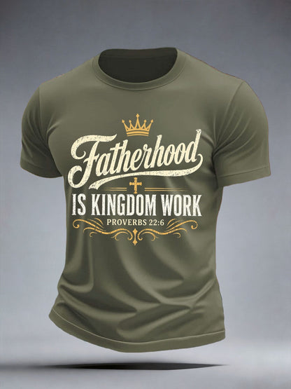Men's Fatherhood Is Kingdom Work T-Shirt