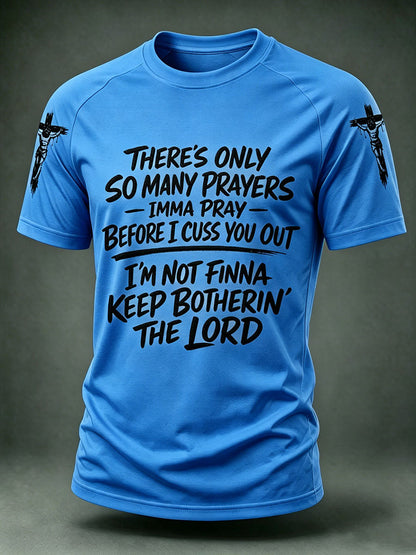 Men's There's Only So Many Prayers Imma Pray Before Cuss You Christian Washed T-Shirt