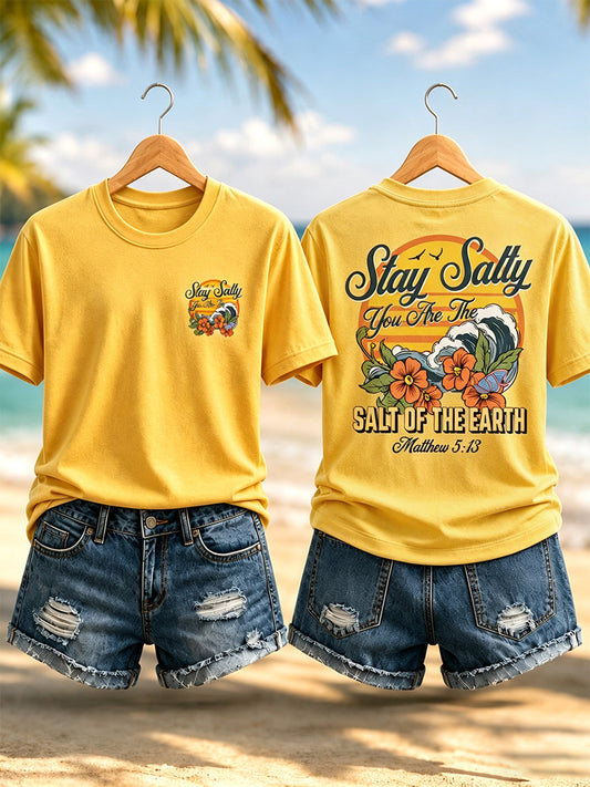 Women's Stay Salty You Are The Salt Of The Earth Print Casual Tee