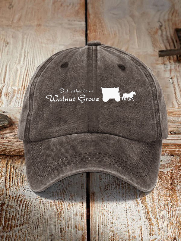 I'd Rather Be In Walnut Grove  Hat