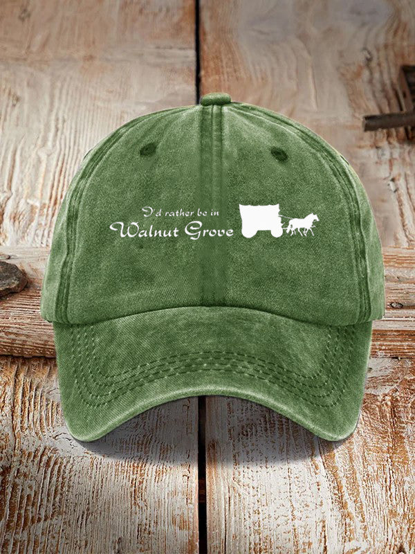 I'd Rather Be In Walnut Grove  Hat