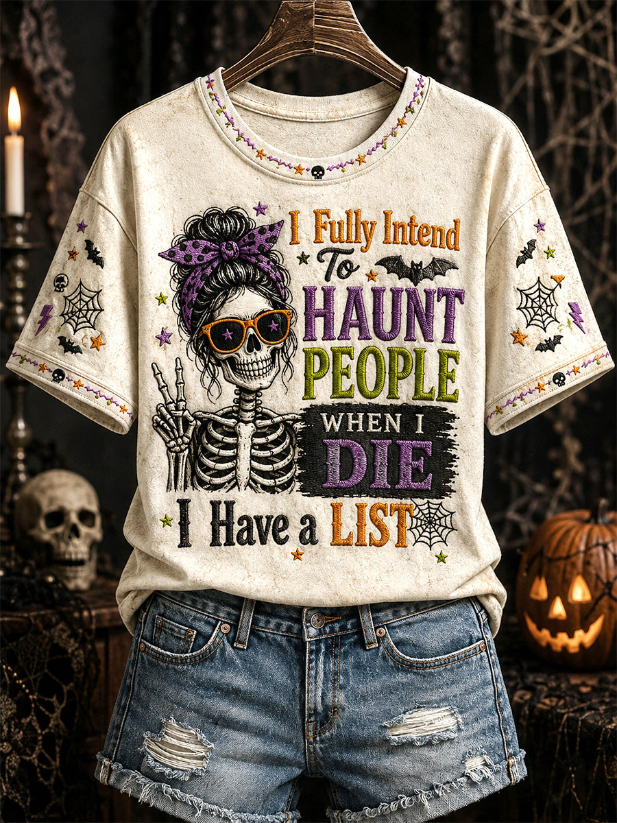 Women's I Fully Intend to Haunt People When I Die I Have A List Print Casual Tee
