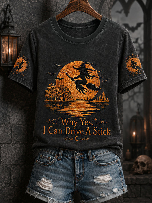 Women's Funny Halloween Witch Why Yes,Actually I Can Drive A Stick Print Casual Tee