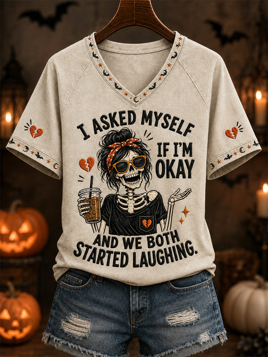 Women's I Asked Myself If I'm Okay And We Both Started Laughing Print Casual V-Neck Tee
