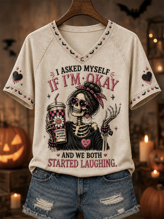 Women's I Asked Myself If I'm Okay And We Both Started Laughing Print Casual V-Neck Tee