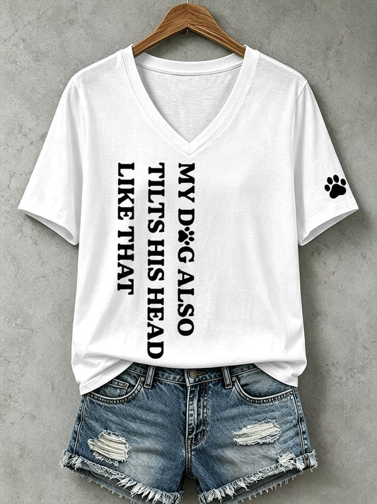 Women's My Dog Also Tilts His Head Like That T-shirt