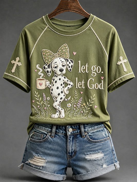 Women's Let Go Let God Dalmatian Print Round Neck Short Sleeve T-shirt