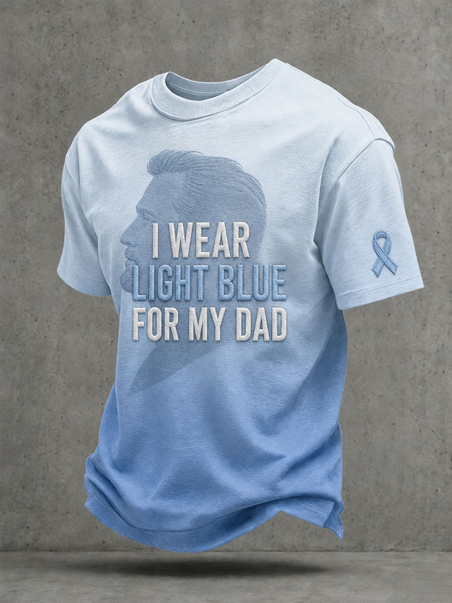 Men's "I WEAR LIGHT BLUE FOR MY DAD" Prostate Awareness T-shirts