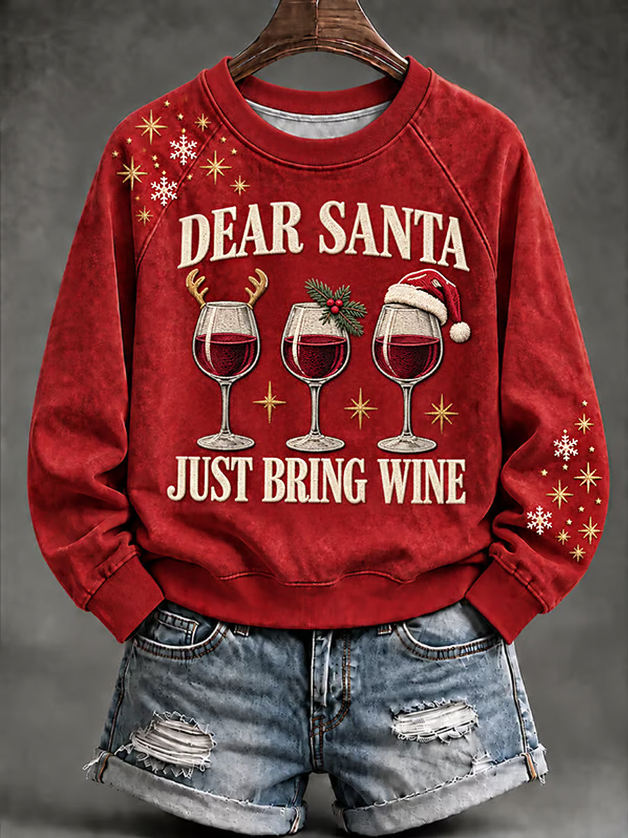 Women's Funny Christmas Deer Santa Just Bring Wine Red Wine Glass Print Casual Sweatshirt